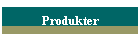 Produkter